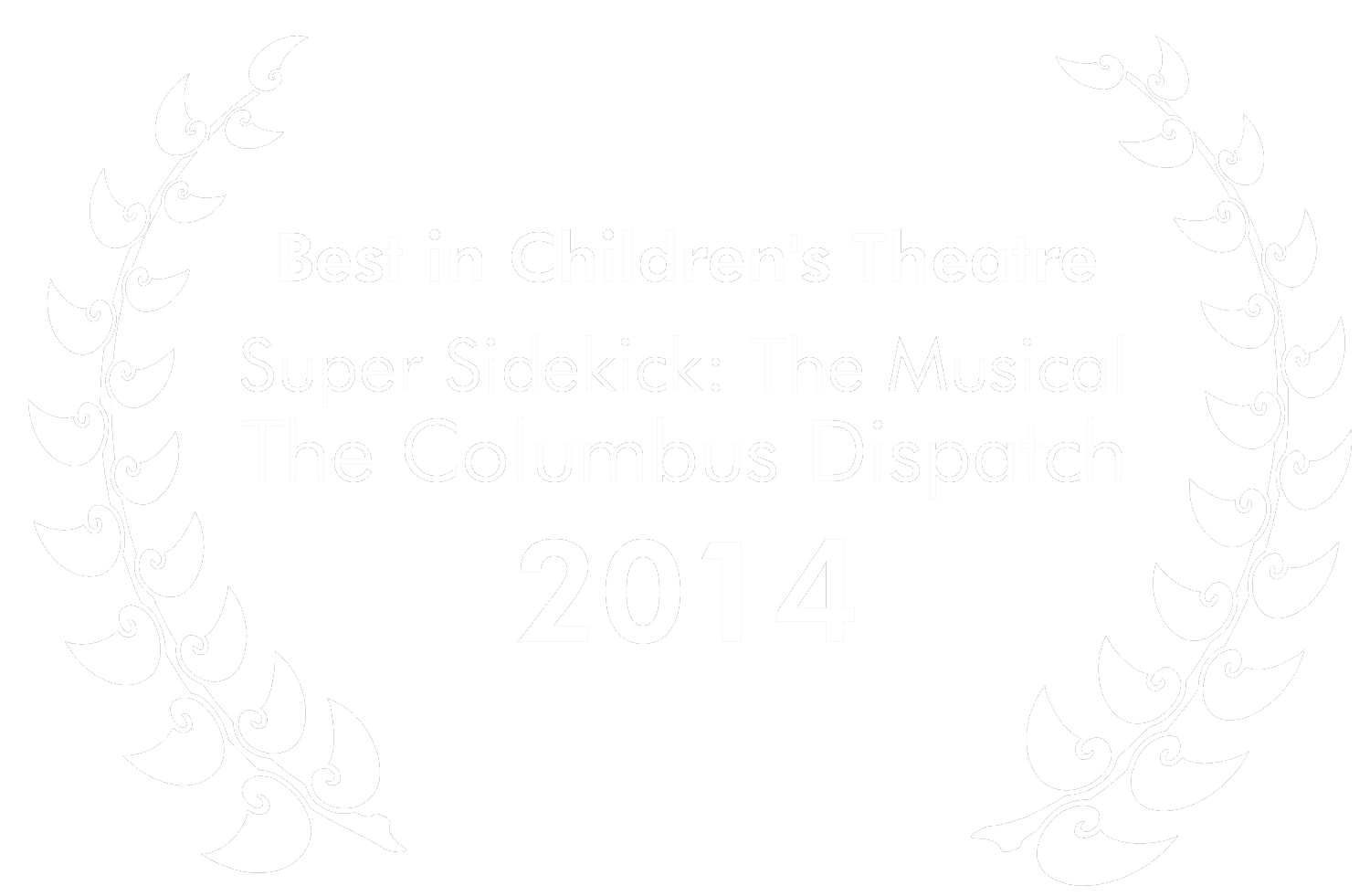 Winner - Best in Children's Theatre, The Columbus Dispatch - Super Sidekick: The Musical at the Columbus Children's Theatre Winner - Best in Children's Theatre, The Columbus Dispatch - Super Sidekick: The Musical at the Columbus Children's Theatre - musicals for kids, children's theatre, TYA, shows for kids, kids shows